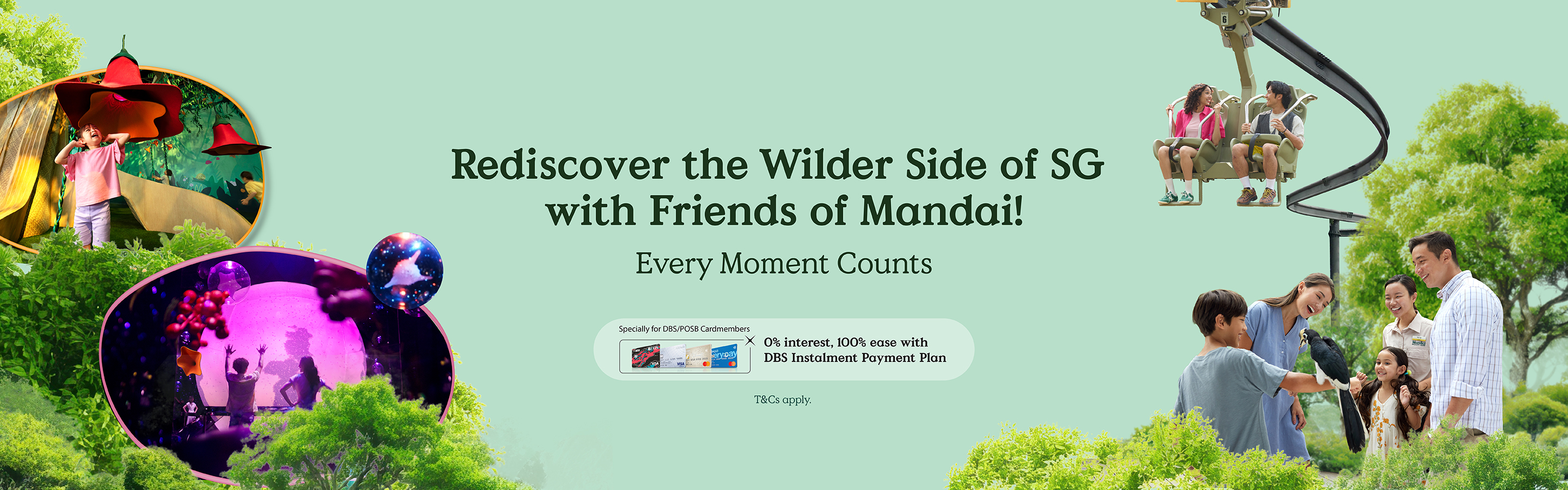 Access a Whole Year of Wild Adventures — From just $58 a Month! Every Moment Counts. Specially for DBS/POSB Cardmembers: 0% interest, 100% ease with DBS Instalment Payment Plan.
