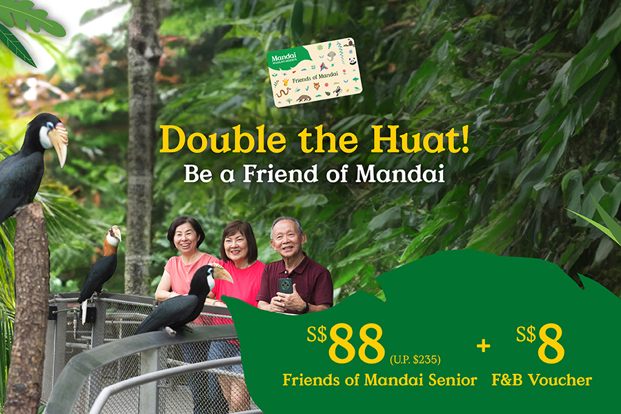 Double the Huat with FOM Seniors Special! Be a Friend of Mandai. S$88 (U.P. $235).