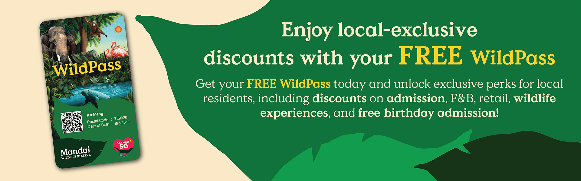 Enjoy local-exclusive discounts with your FREE WildPass. Get your FREE WildPass today and unlock exclusive perks for local residents, including discounts on admission, F&B, retail, wildlife experiences, and free birthday admission!